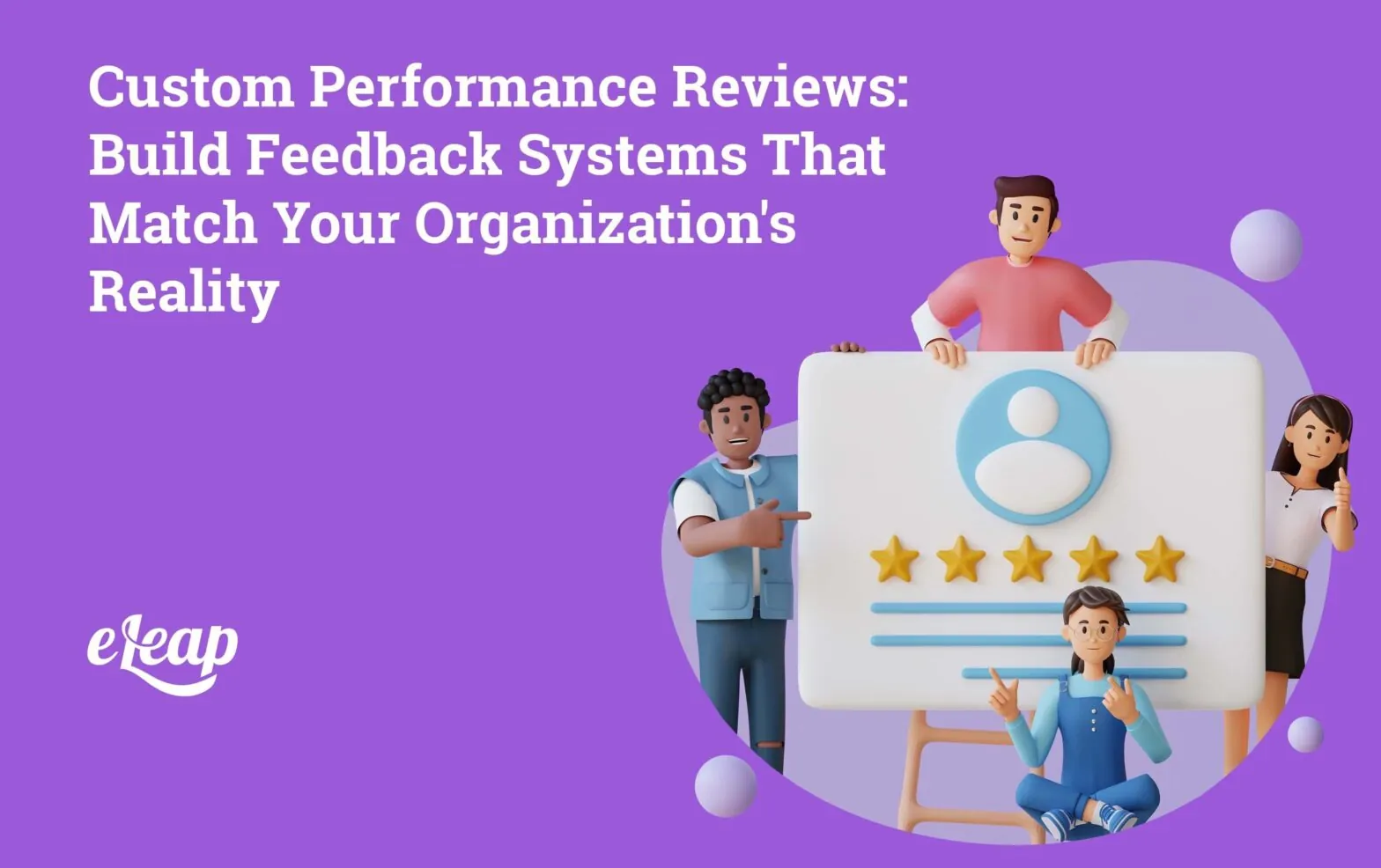 Custom Feedback Systems 2025: Redefining Performance Reviews for Your Team