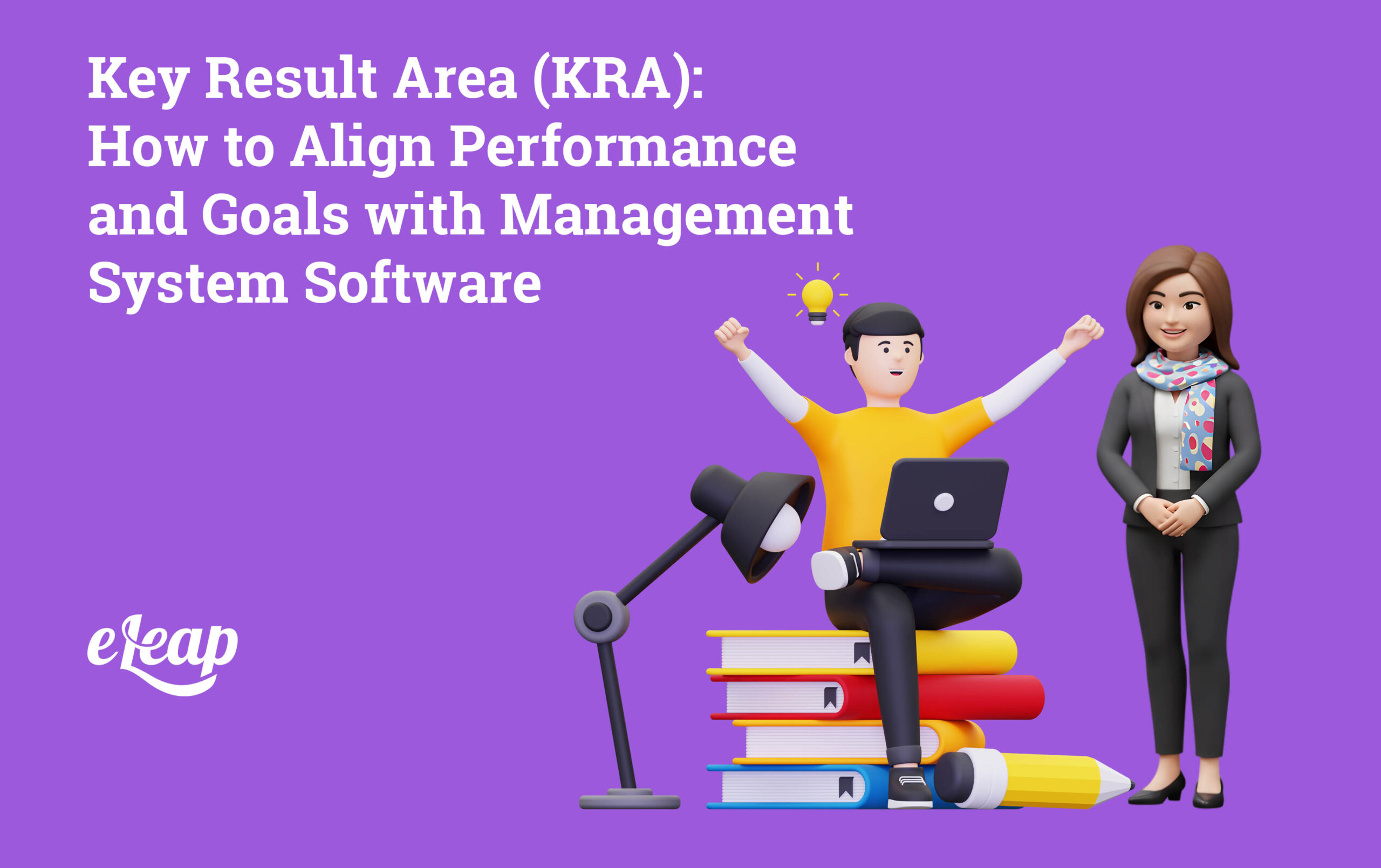 Key Result Area (KRA): How to Align Performance and Goals with ...