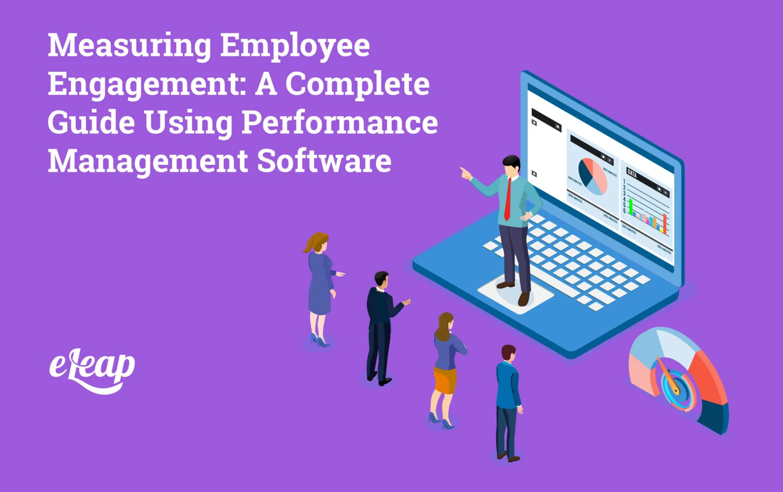 Measuring Employee Engagement: A Complete Guide Using Performance Management Software