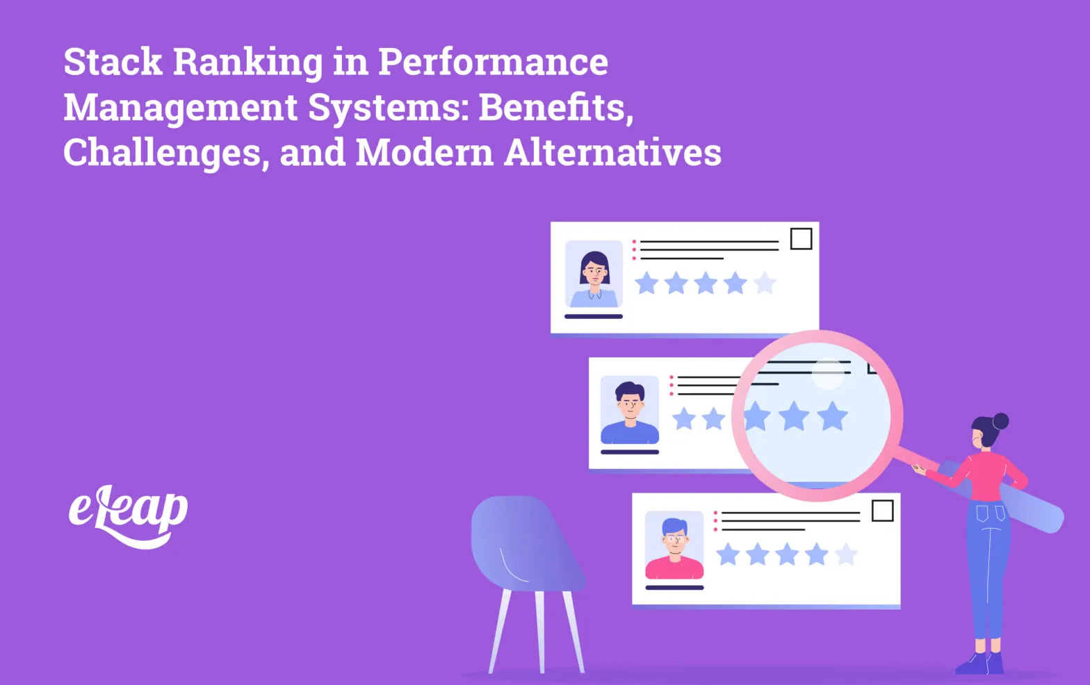 Stack Ranking in Performance Management Systems: Benefits, Challenges, and Modern Alternatives