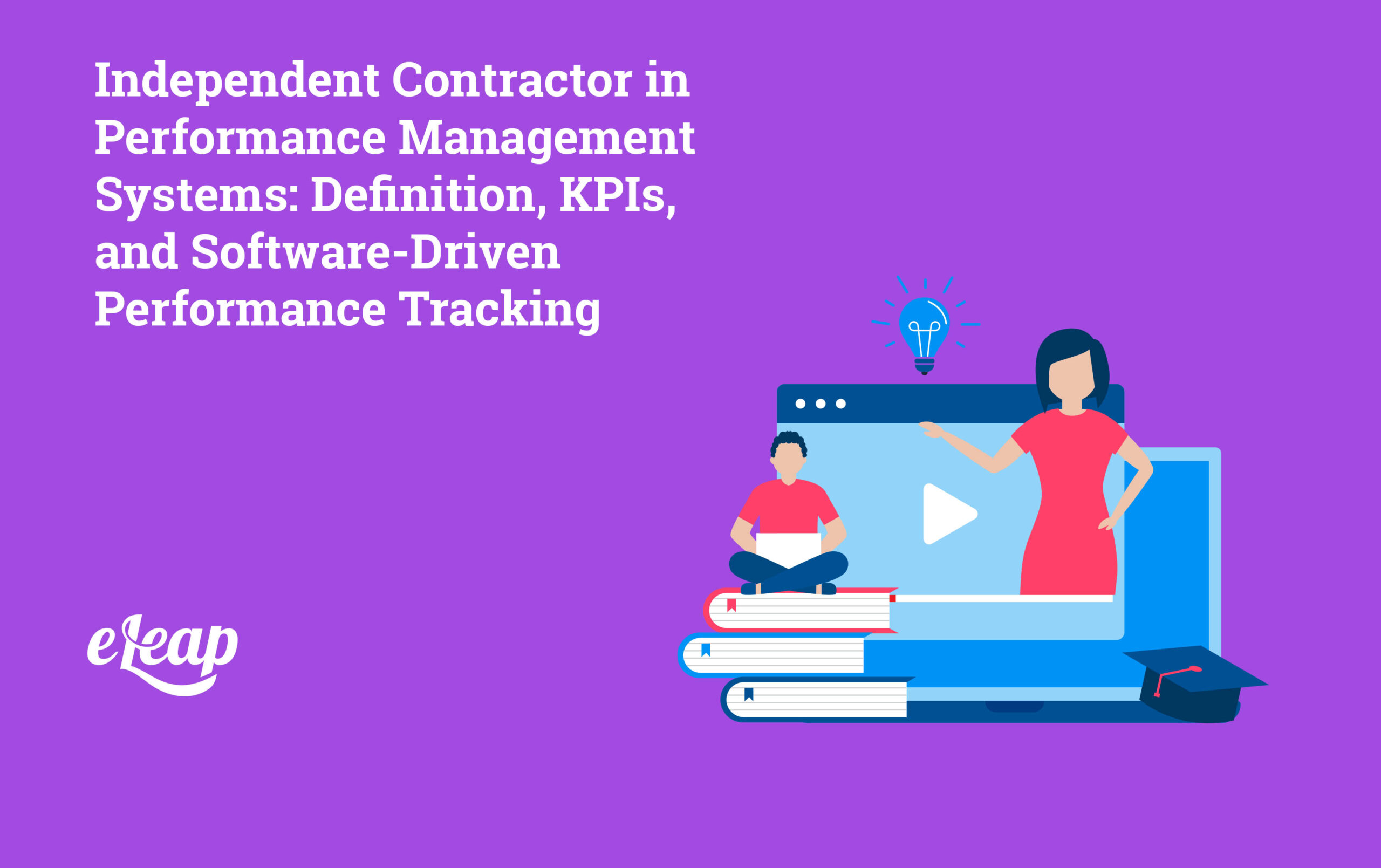 Independent Contractor in Performance Management Systems: Definition ...