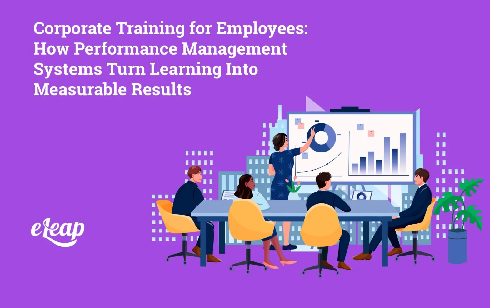 Corporate Training for Employees: How Performance Management Systems Turn Learning Into Measurable Results