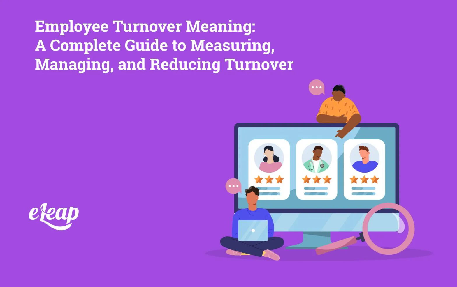 Employee Turnover Meaning: A Complete Guide to Measuring, Managing, and Reducing Turnover